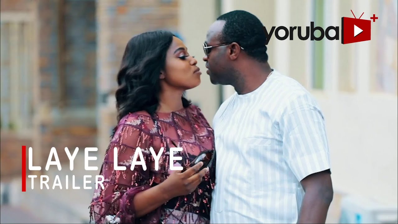Laye Laye Yoruba Movie 2021 Now Showing On Yorubaplus