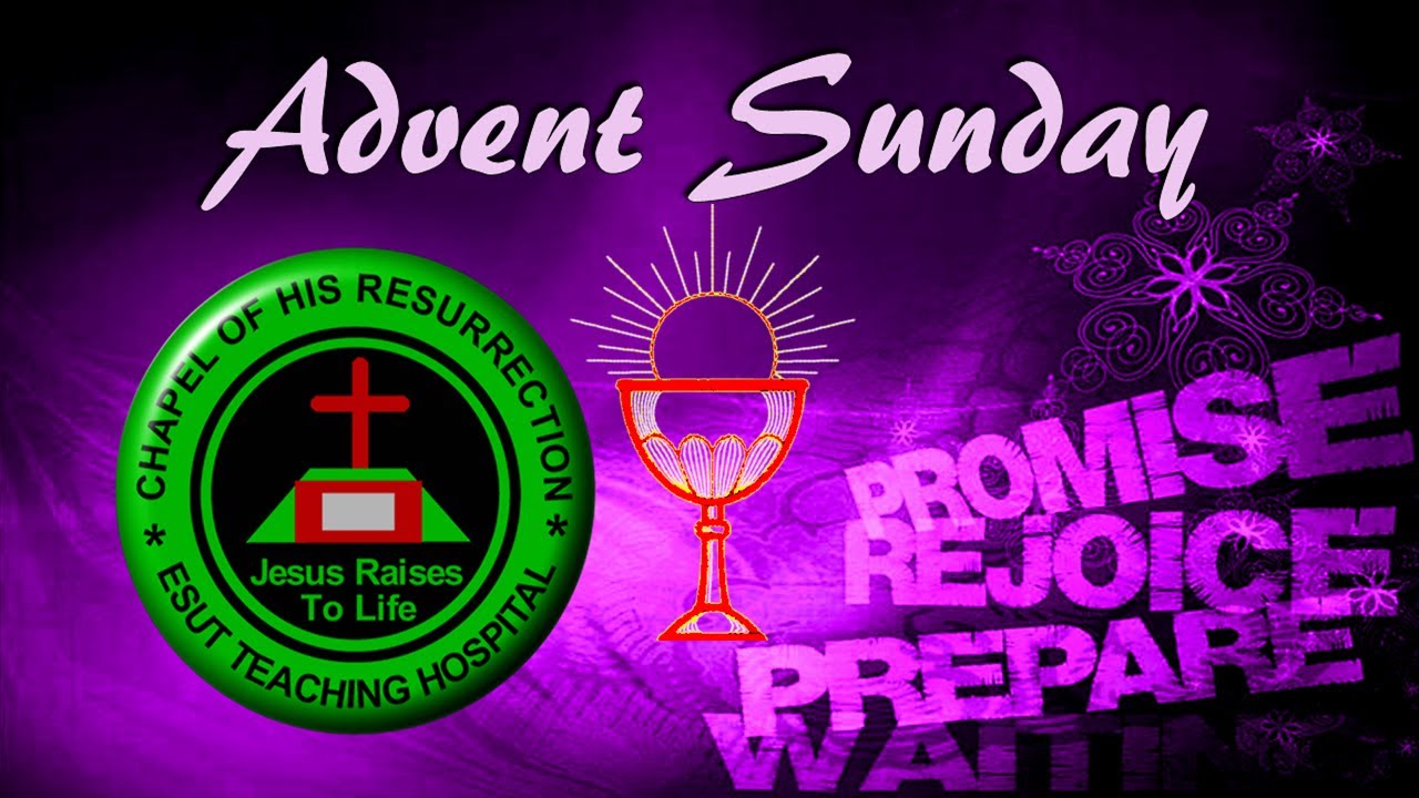 Advent Sunday - Implications of His Second Coming (Holy Communion Service)