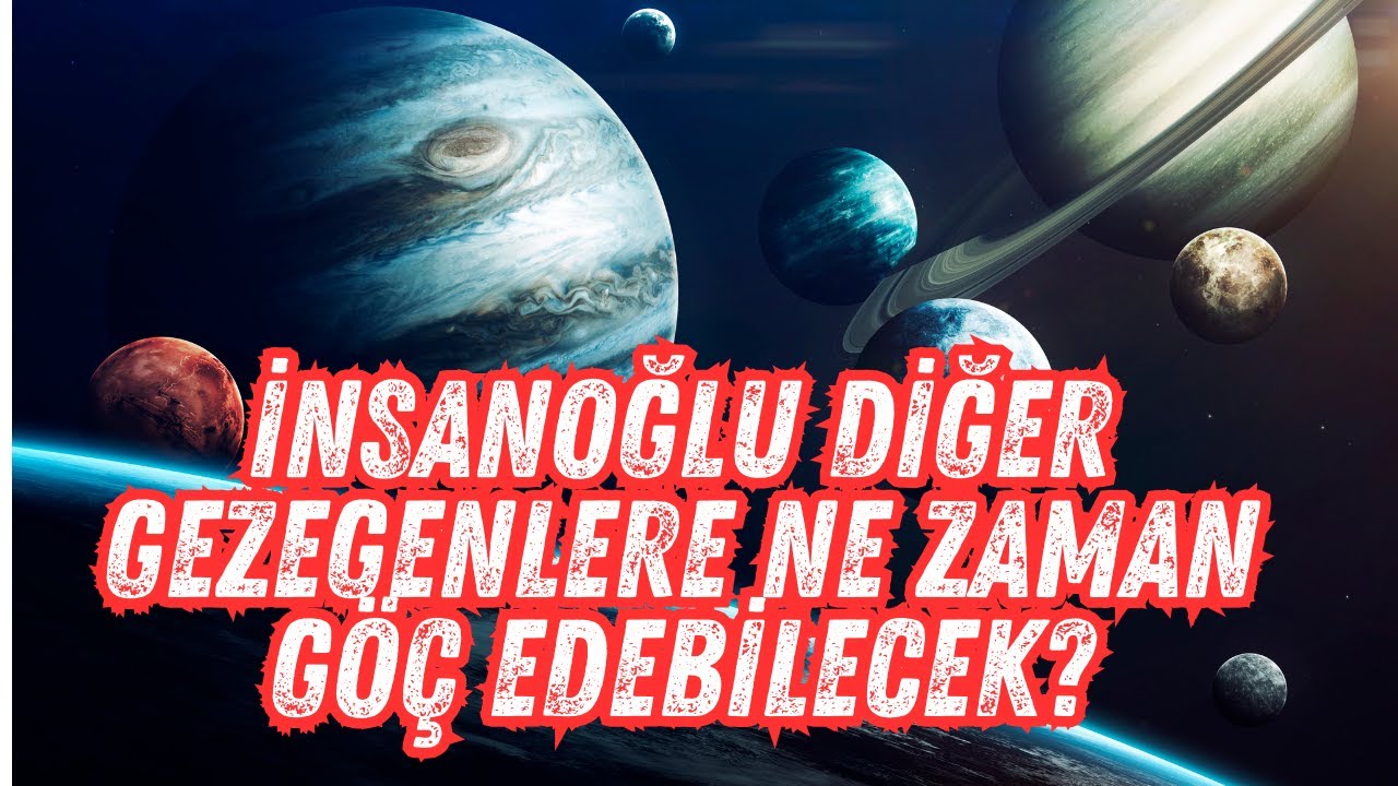 İnsanlık Ne Zaman Başka Bir Gezegende Yaşam Kuracak? Gerçek Tarih Açıklandı!
