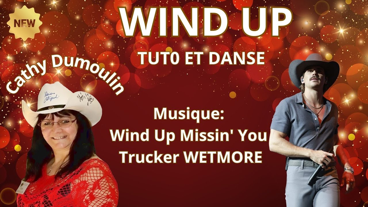 WIND UP  TUTO ET DANSE de Cathy Dumoulin Music Wind Up Missin' You– Trucker WETMORE