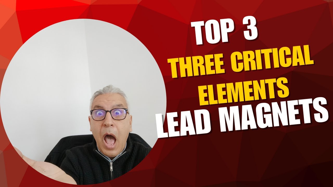 THREE critical elements to craft amazing lead magnets?