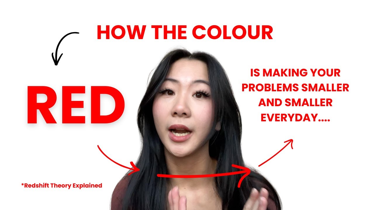 How the Colour RED is Making YOUR Problems Smaller EVERYDAY | REDSHIFT THEORY EXPLAINED