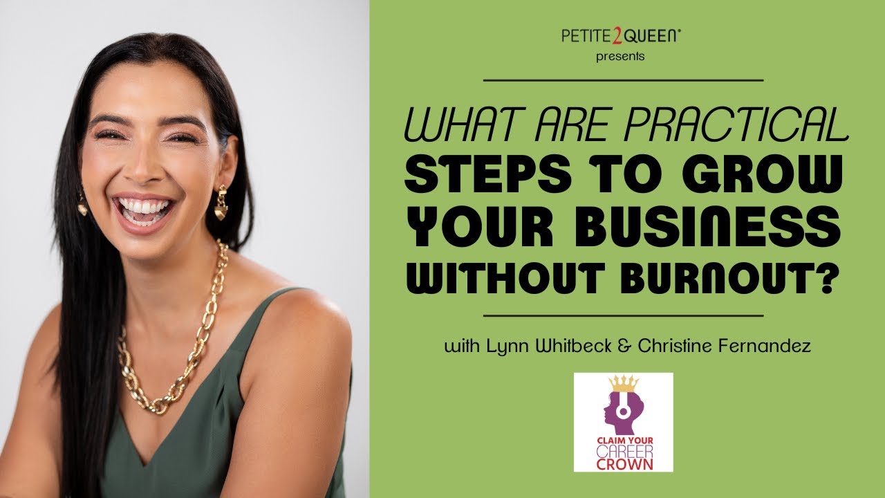 What Are Practical Steps to Grow Your Business without Burnout?with Christine Fernandes