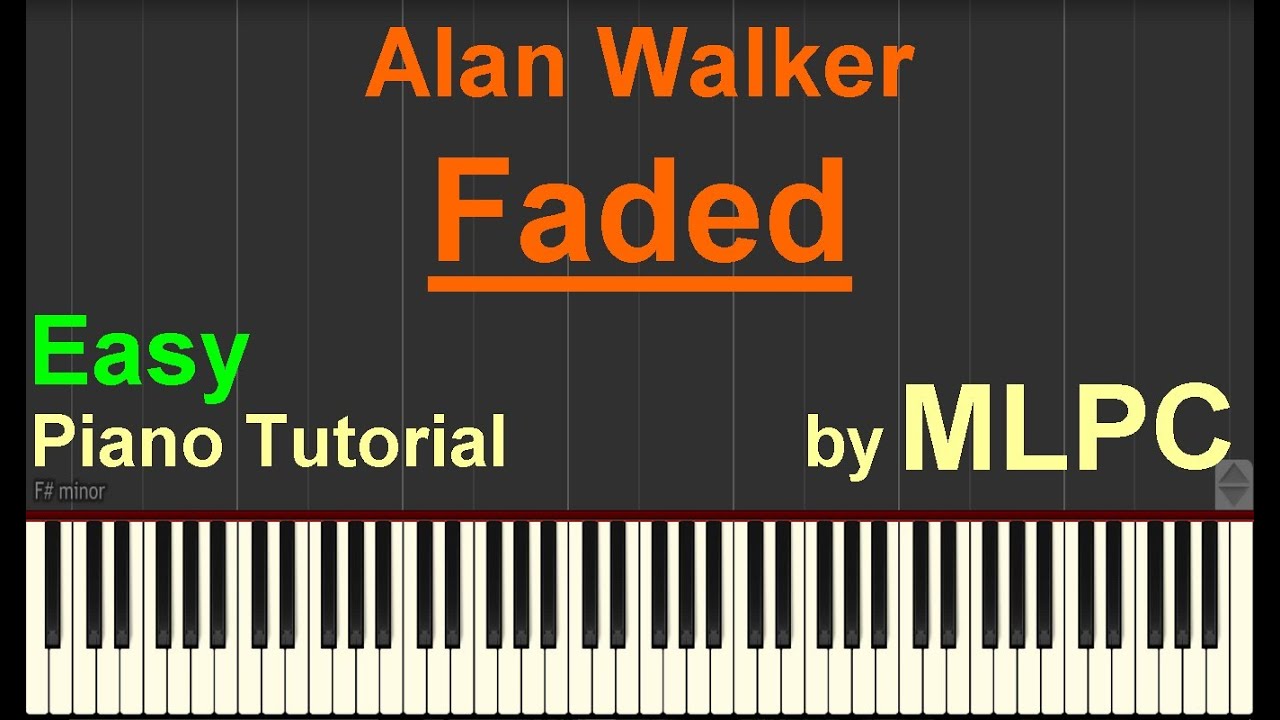 Alan Walker - Faded (Easy Version) I Piano Tutorial by MLPC
