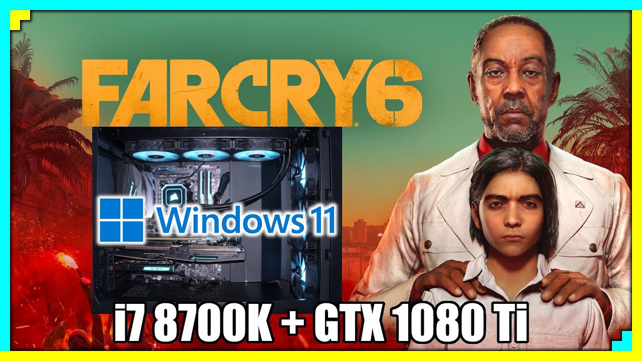 Far Cry 6 Gameplay Performance | i7 8700K + GTX 1080 Ti | Windows 11
