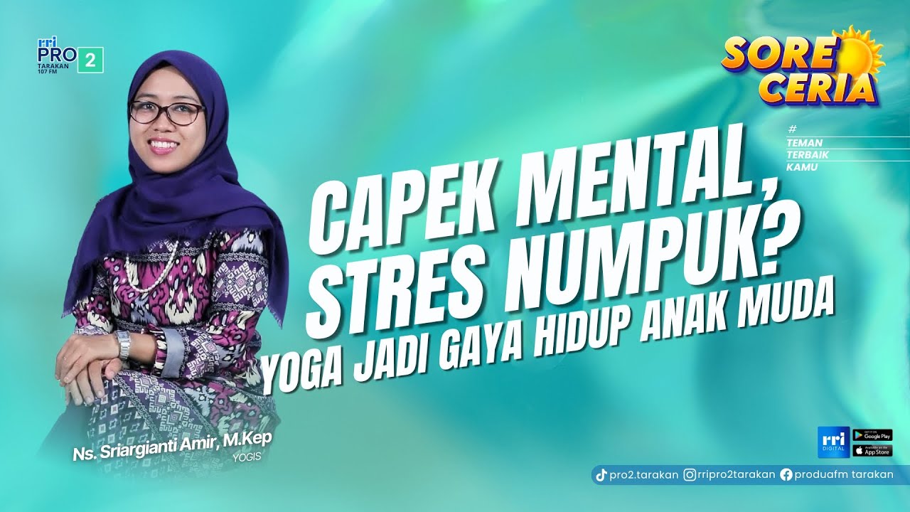 SORE CERIA - CAPEK MENTAL, STRES NUMPUK? YOGA JADI GAYA HIDUP