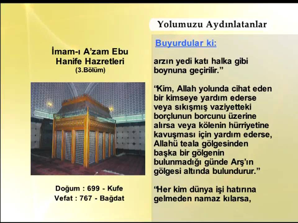 İMAM- I AZAM EBU HANİFE HAZRETLERİ 3(YOLUMUZU AYDINLATANLAR)