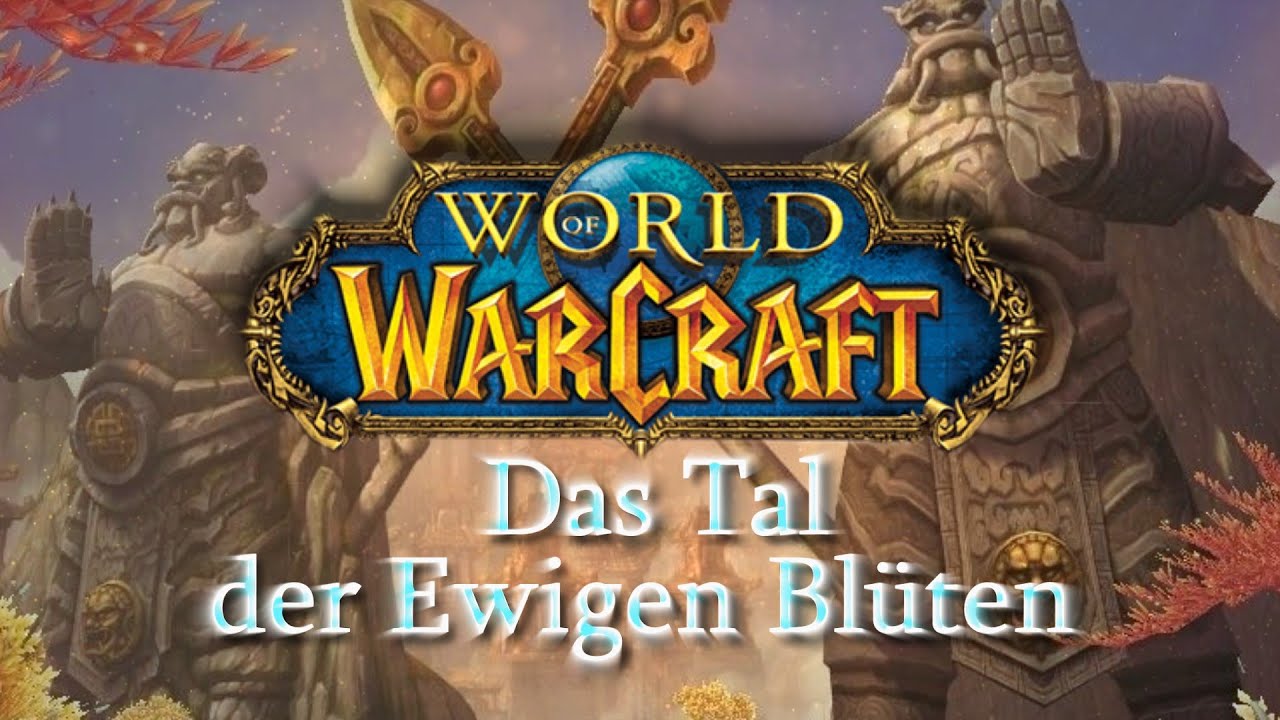 Shattner's Stories - Kapitel 19: Das Tal der Ewigen Bl&uuml;ten - Warcraft Lore (German/Deutsch)