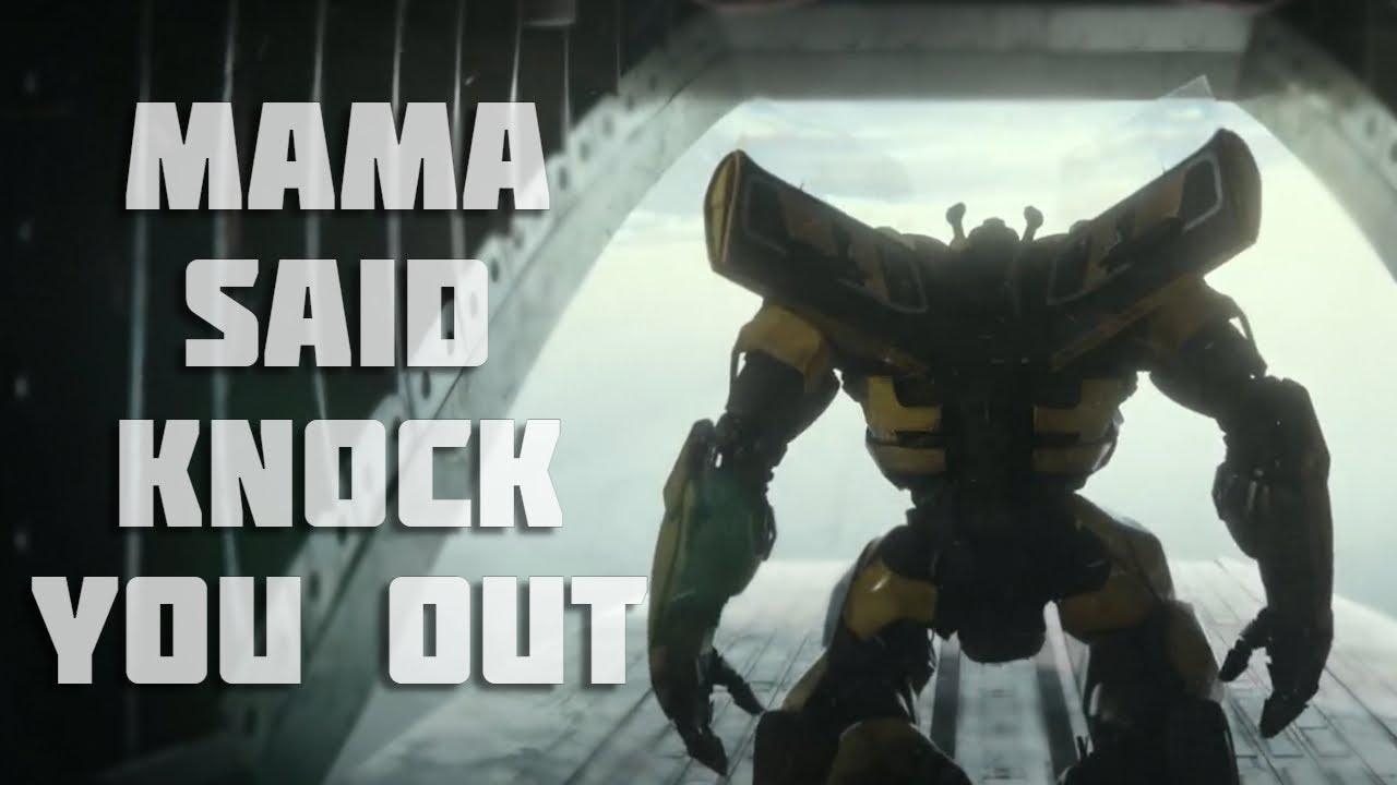 Transformers || Mama Said Knock You Out