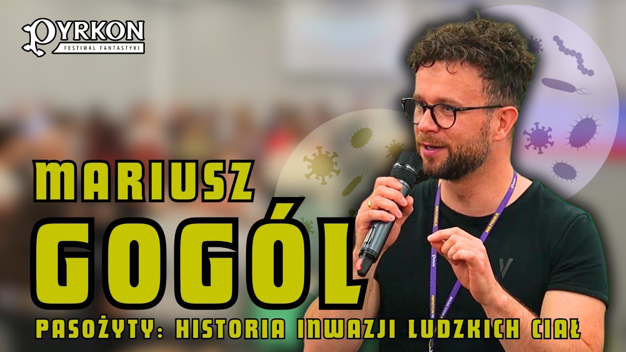 Mroczne tajemnice PASOŻYTÓW - dr Mariusz Gogól | Pyrkon 2025