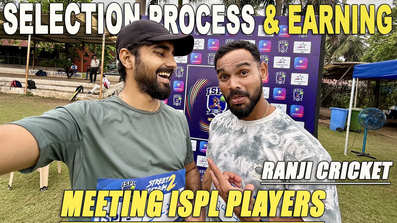 ISPL Selections Process! Meeting Players, Captains & Ranji Cricketers Journey, Full Explainanation