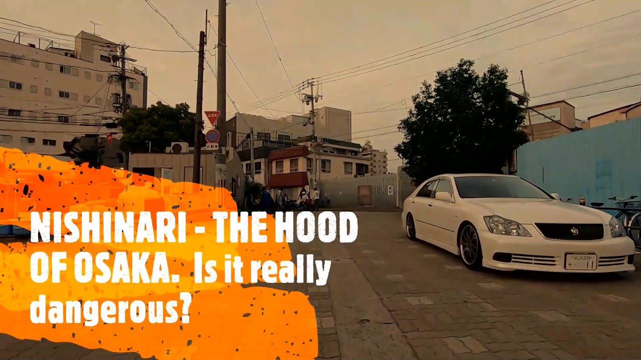 NISHINARI - OSAKA'S MOST DANGEROUS DISTRICT / НИШИНАРИ - 