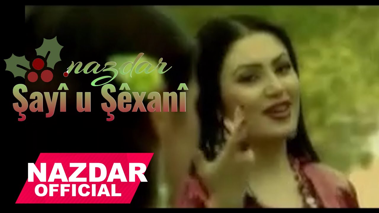 Nazdar - SHAYI U SHEXANI