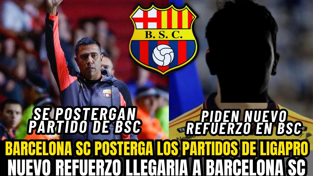 🚨 escándalo barcelona sc sacude ligapro tras postergación y fichaje bomba