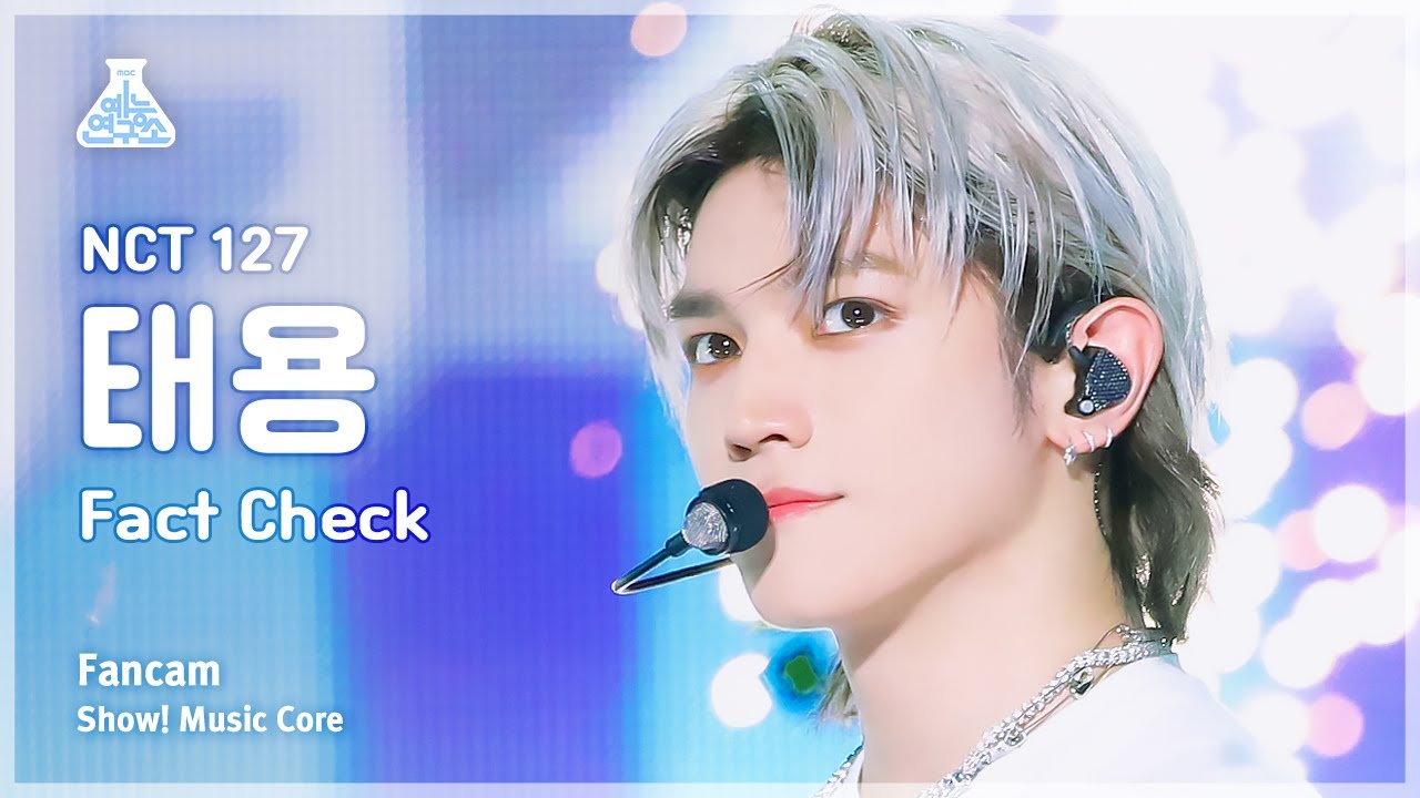 [예능연구소] NCT 127 TAEYONG – Fact Check(엔시티 일이칠 태용 - 불가사의; 不可思議) FanCam | Show! MusicCore | MBC231021방송