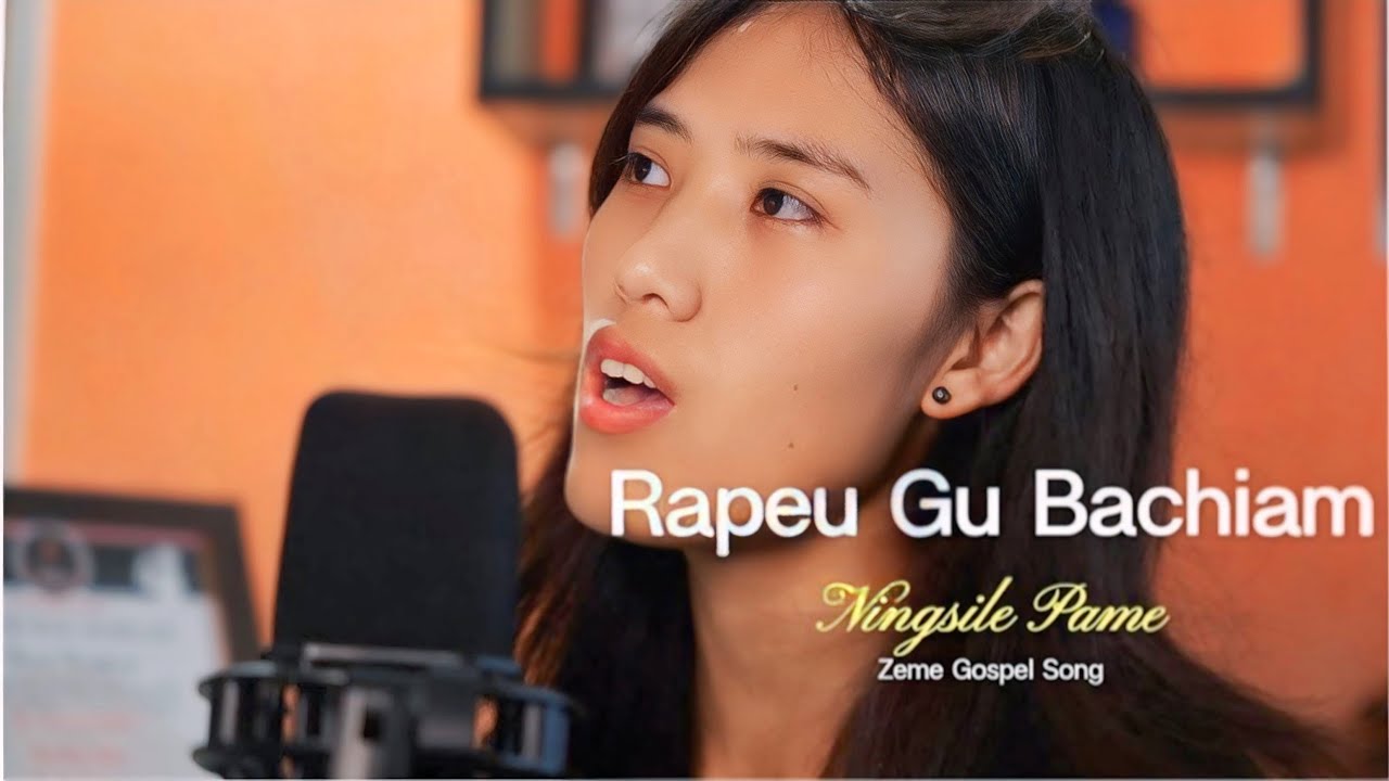 Rapeu Gu Bachiam | Ningsile Pame | Zeme Gospel Song