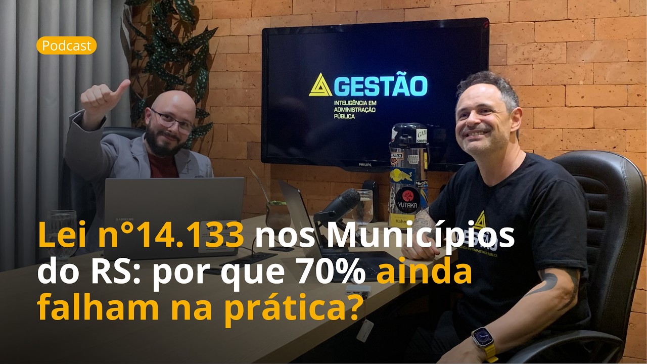 Lei nº 14.133 nos Municípios do RS: por que 70% ainda falham na prática?