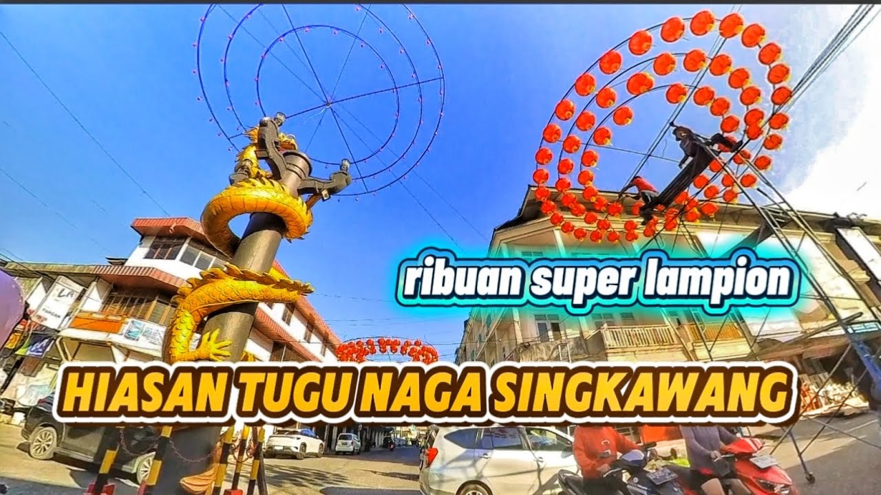 Update Imlek ribuan lampion mulai di hias di tugu naga sisa 30 hari menuju Imlek dan cap Gomeh 2026