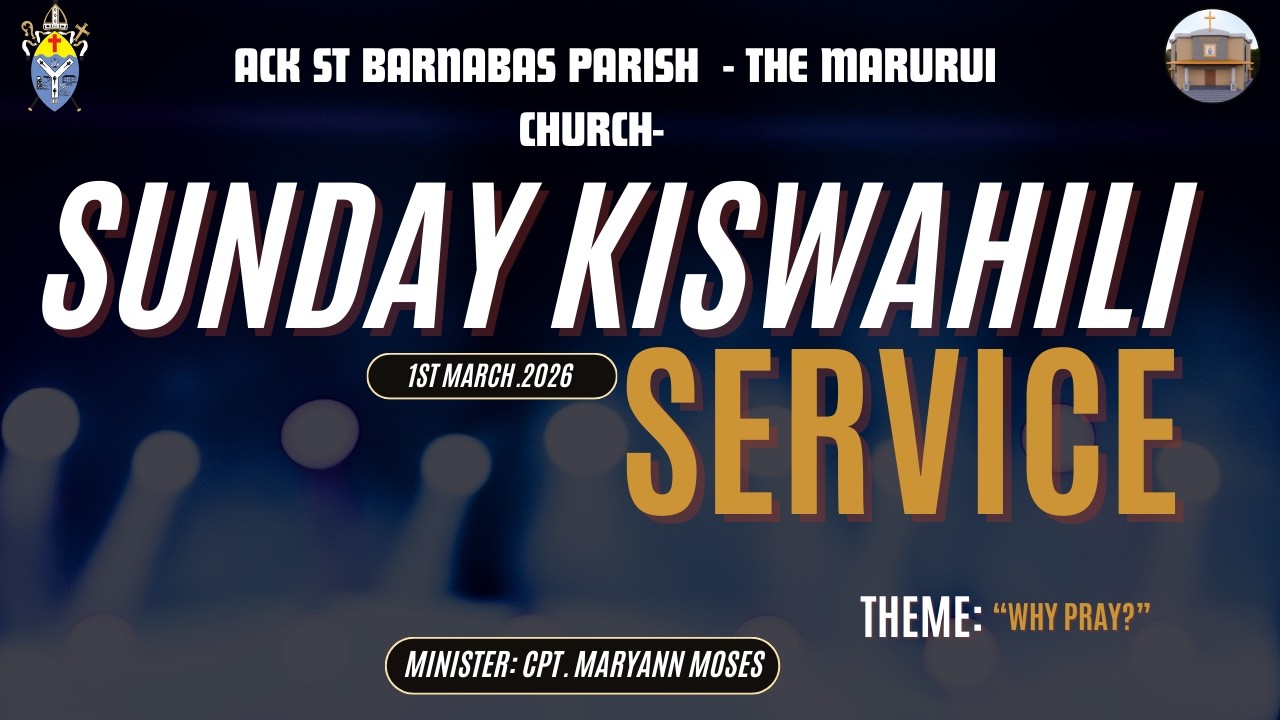 IBADA YA KISWAHILI | A.C.K ST. BARNABAS PARISH , MARURUI. |1ST MARCH 2026
