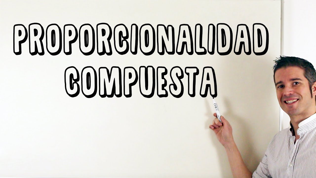 Proporcionalidad compuesta