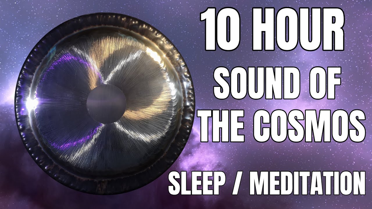 10 Hour - Sound Of The Cosmos - Healing Gong - For Sleep, Meditation & Energy Clearing