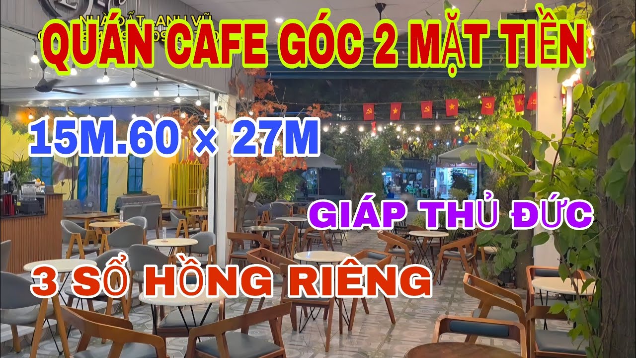  VỊ TRÍ VÍP SỐ 1 ) QUÁN CÀ FE..GÓC 2 MẶT TIỀN .(DT 15 M.60 X 27 M) CÓ 3 SỔ HỒNG RIÊNG )GẦN THỦ ĐỨC .
