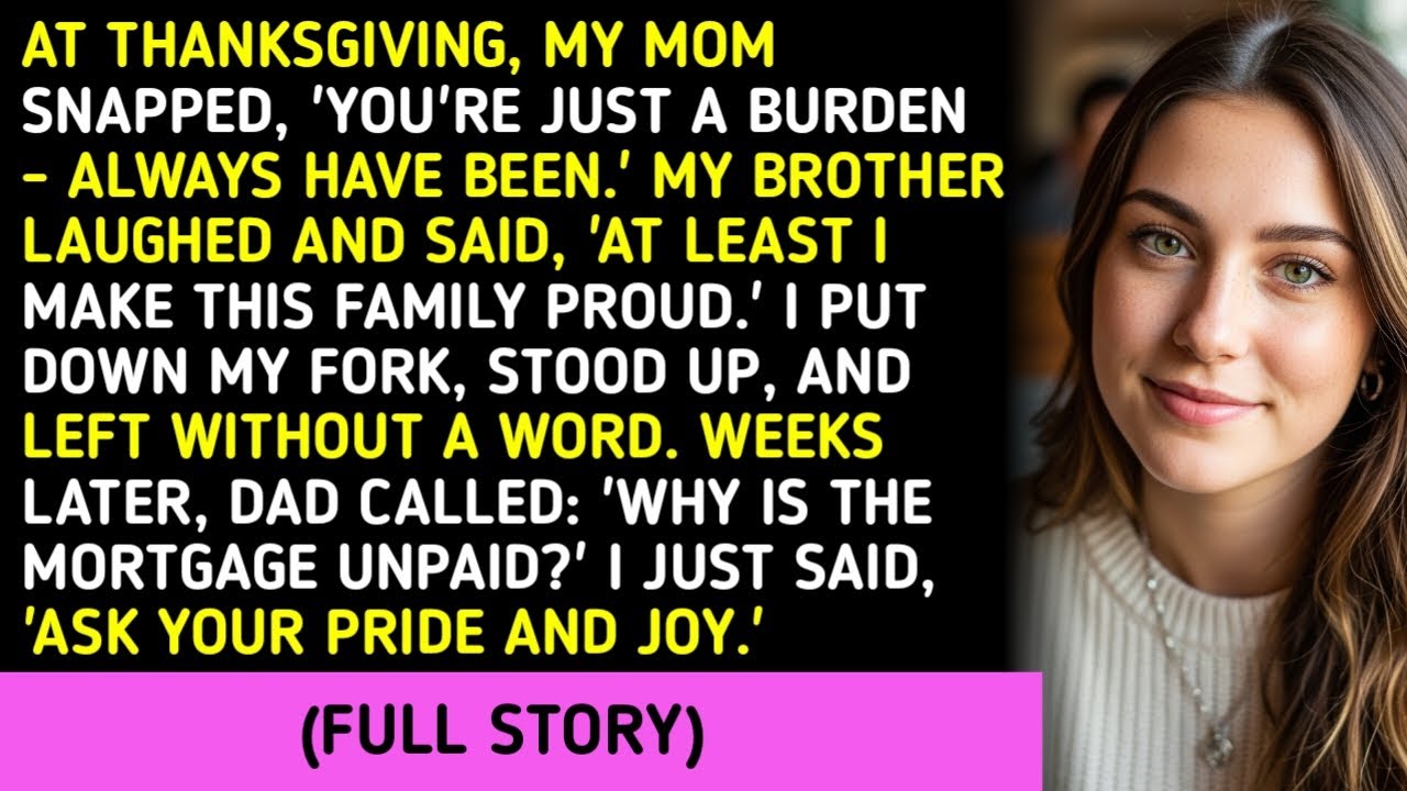 At Thanksgiving, My Mom Snapped, 'You're Just A Burden - Always Have Been.' My Brother Laughed And..