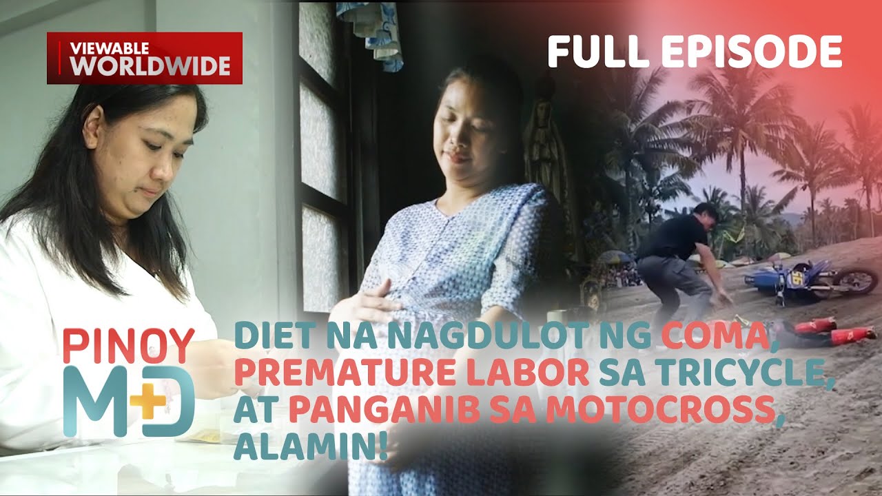 Diet na nauwi daw sa coma; Premature labor sa trike; Panganib sa motocross (Full Episode) | Pinoy MD