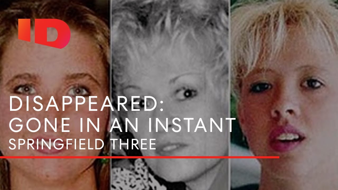 The Missing Springfield Three | Disappeared: Gone In An Instant