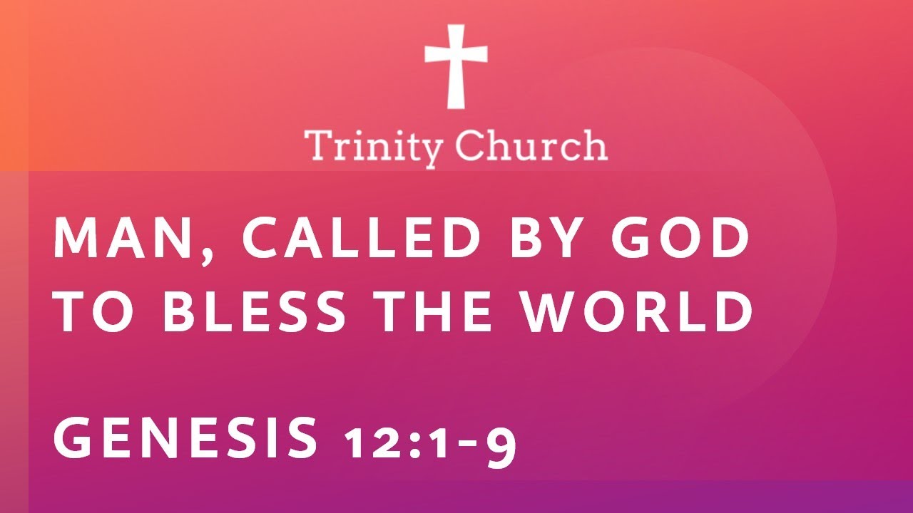 Man, Called by God to Bless the World