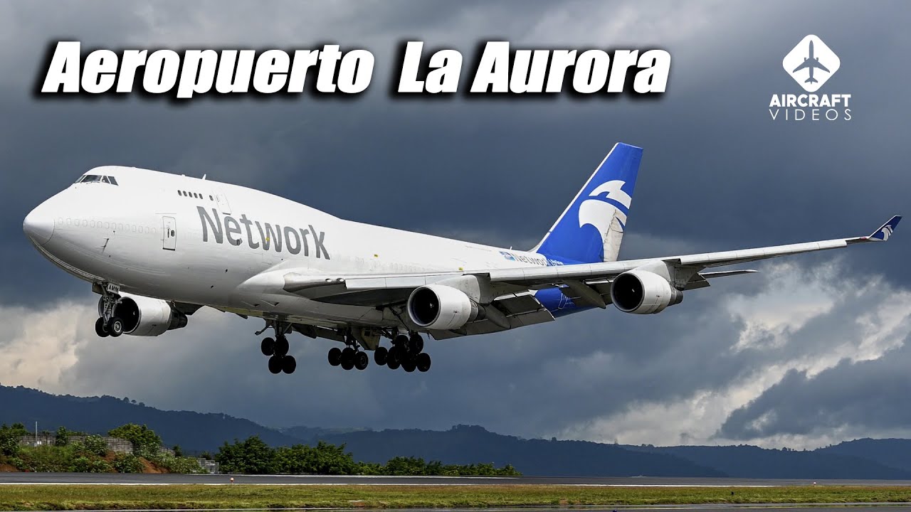 Boeing 747 Network - Aeropuerto La Aurora Guatemala