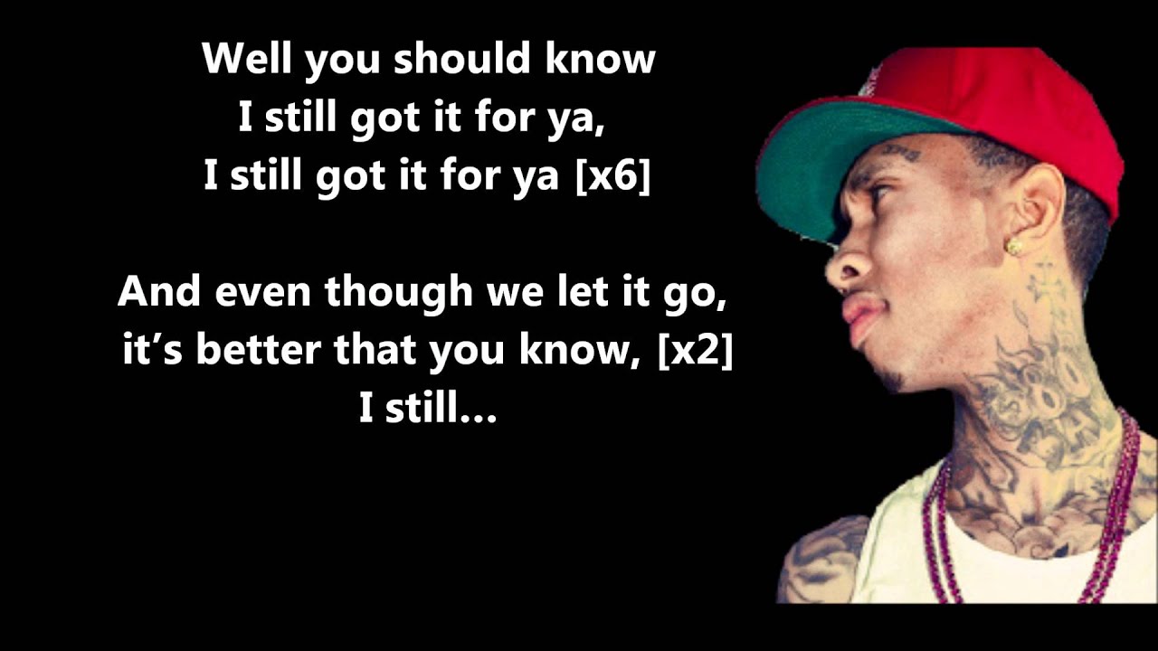 Still Got It - Tyga Feat. Drake // Lyrics On Screen [HD]