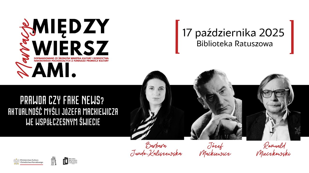 Prawda czy fake news? Aktualność myśli Józefa Mackiewicza | Między Wierszami. Narracje
