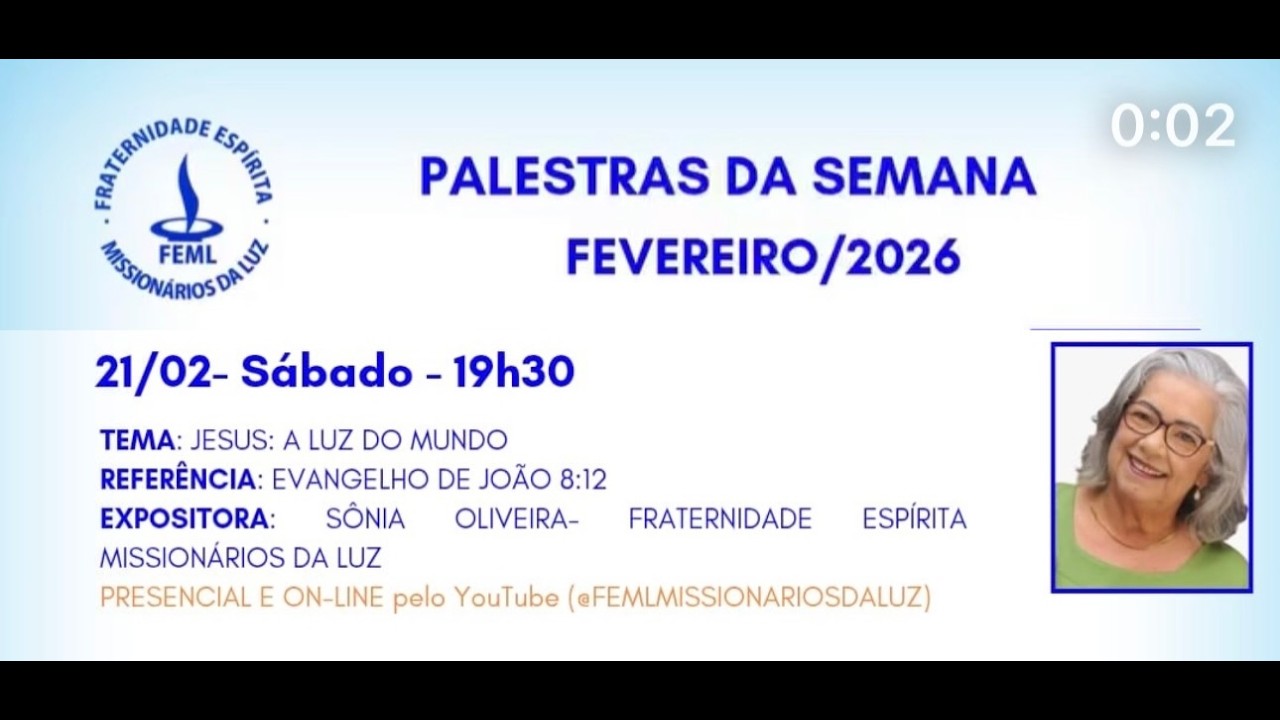PALESTRA EM 21/02/2026 - TEMA: JESUS: A LUZ DO MUNDOREFERÊNCIA: EVANGELHO DE JOÃO 8:12