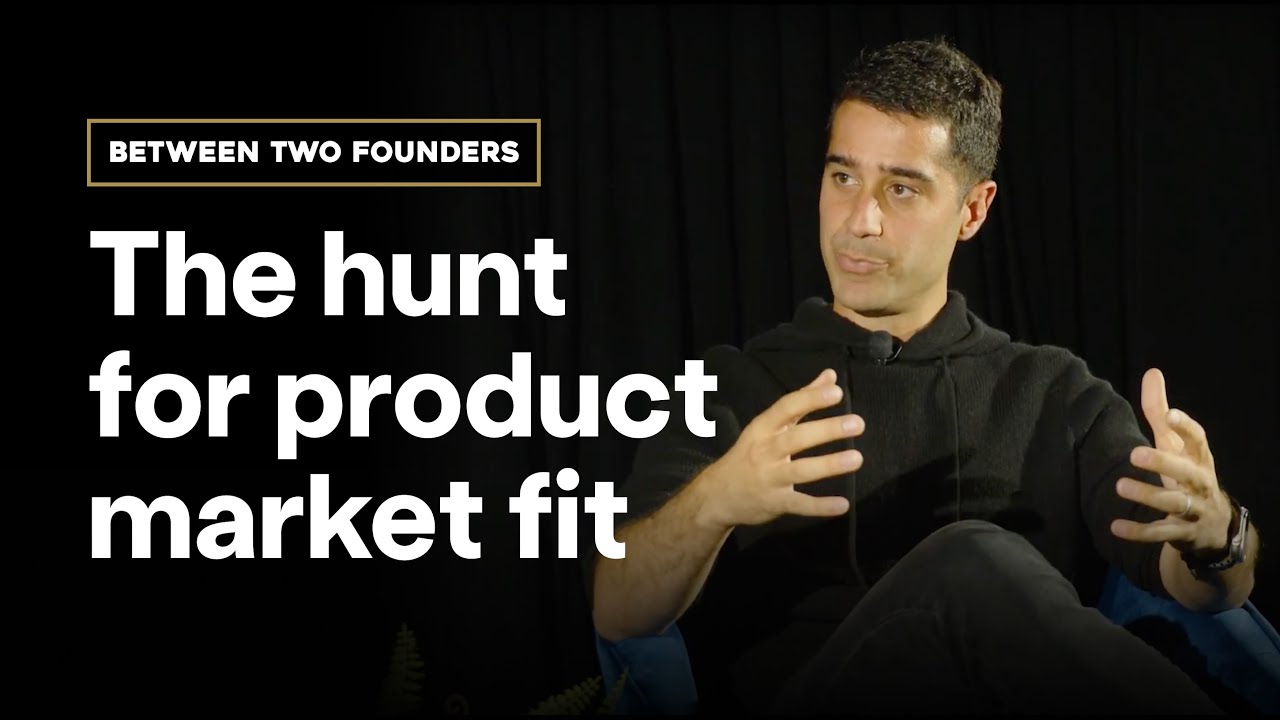 Between Two Founders 001 - The Hunt for Product Market Fit
