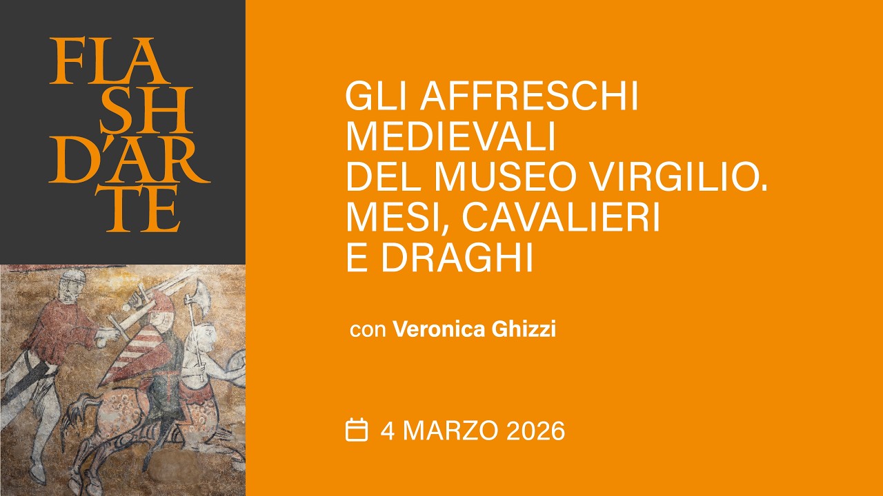 Flash D'Arte | Gli Affreschi Medievali Del Museo Virgilio. Mesi, Cavalieri E Draghi | 7 Marzo 2026