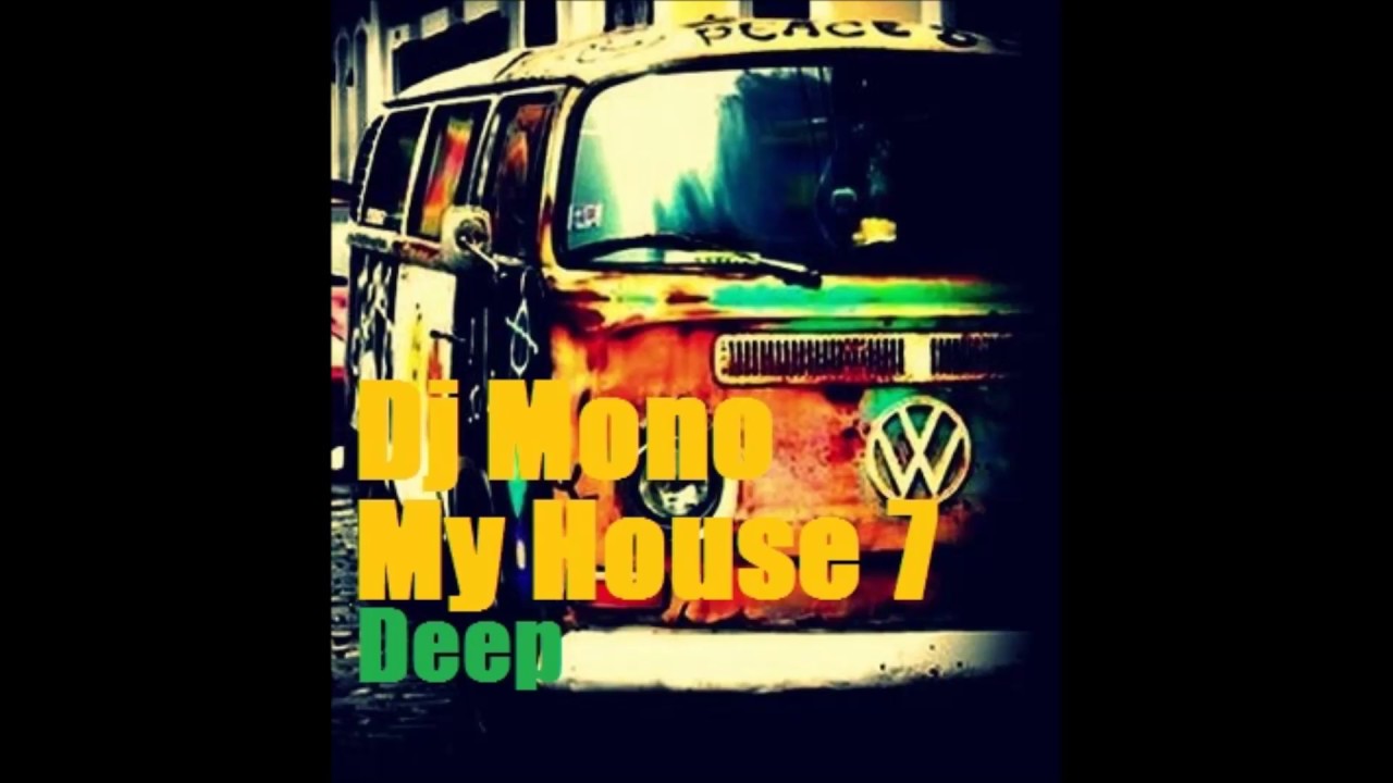 Dj Mono - My House Vol.7