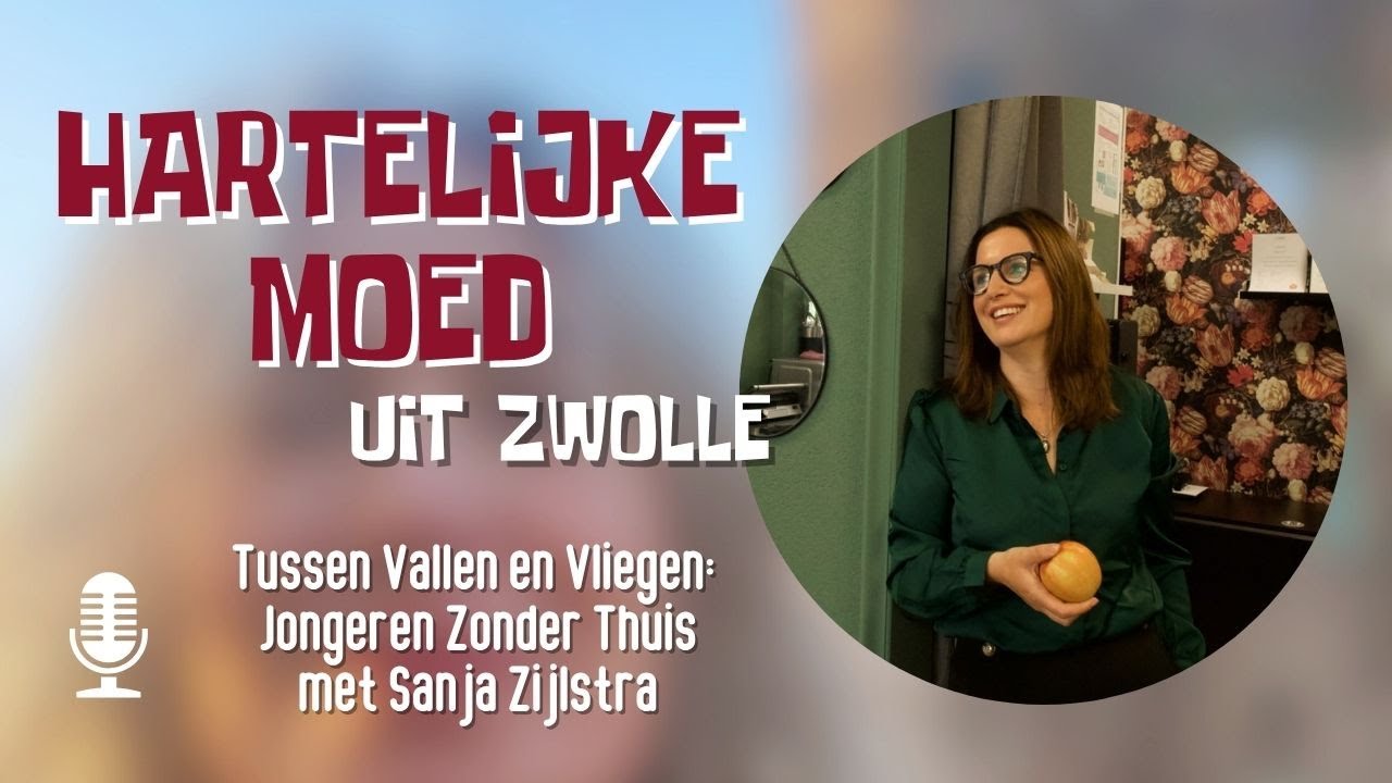 #6 Tussen Vallen en Vliegen: Jongeren Zonder Thuis met Sanja Zijlstra