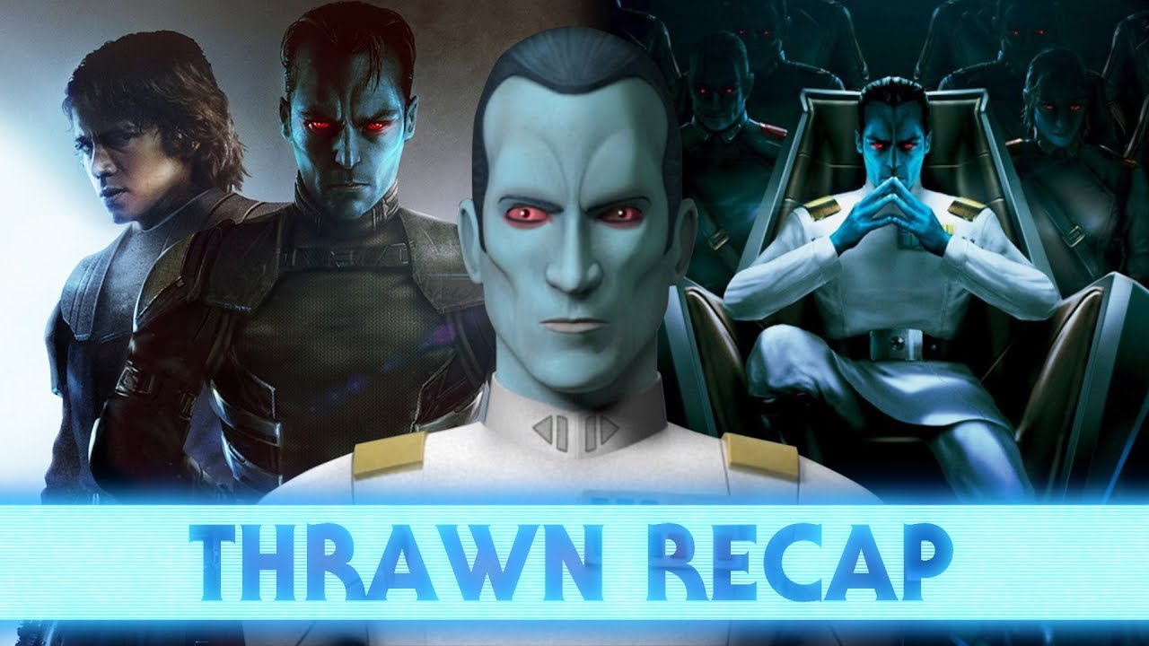 A Recap of Thrawn's Story So Far Before Thrawn: Treason