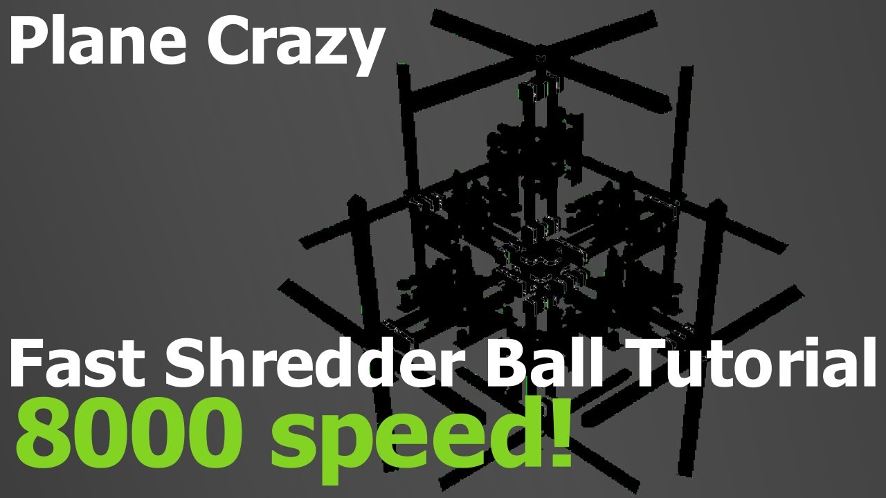 Plane Crazy Advanced Shredder Ball Tutorial