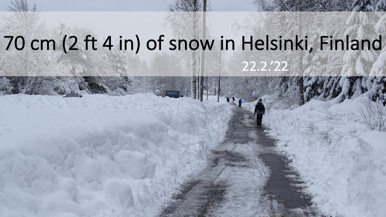 70cm (2ft 4 in) Snow in Helsinki in February 2022
