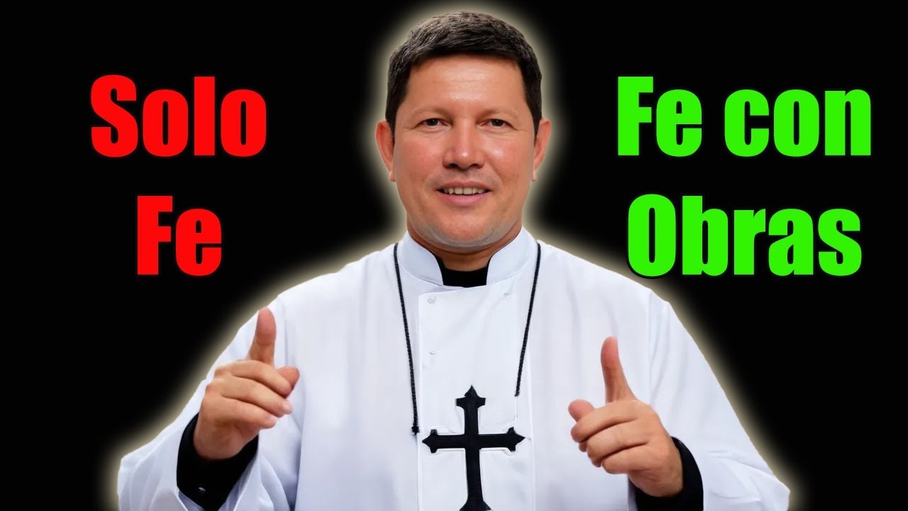 &iquest;Solo Fe o Fe con OBRAS?&iquest;Qu&eacute; Ense&ntilde;&oacute; Jes&uacute;s? PADRE LUIS TORO