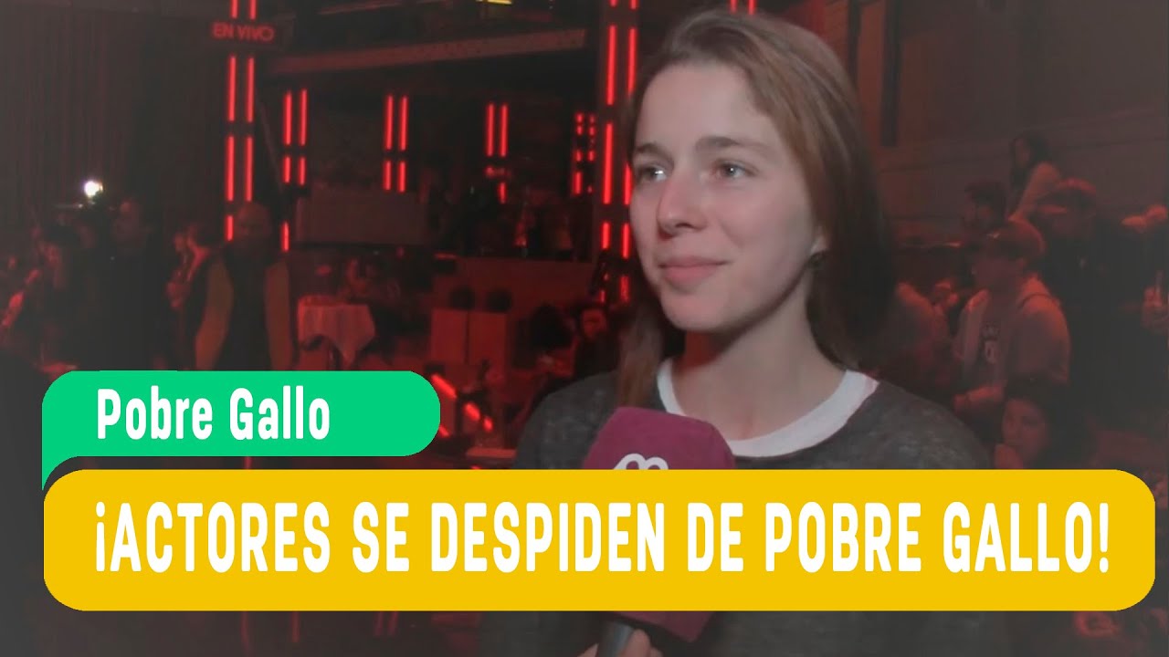 ¡Actores de Pobre Gallo se despidieron de la teleserie! / Mega