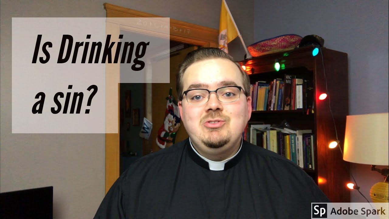 Fr  Dom Thinks: Is Drinking a Sin?