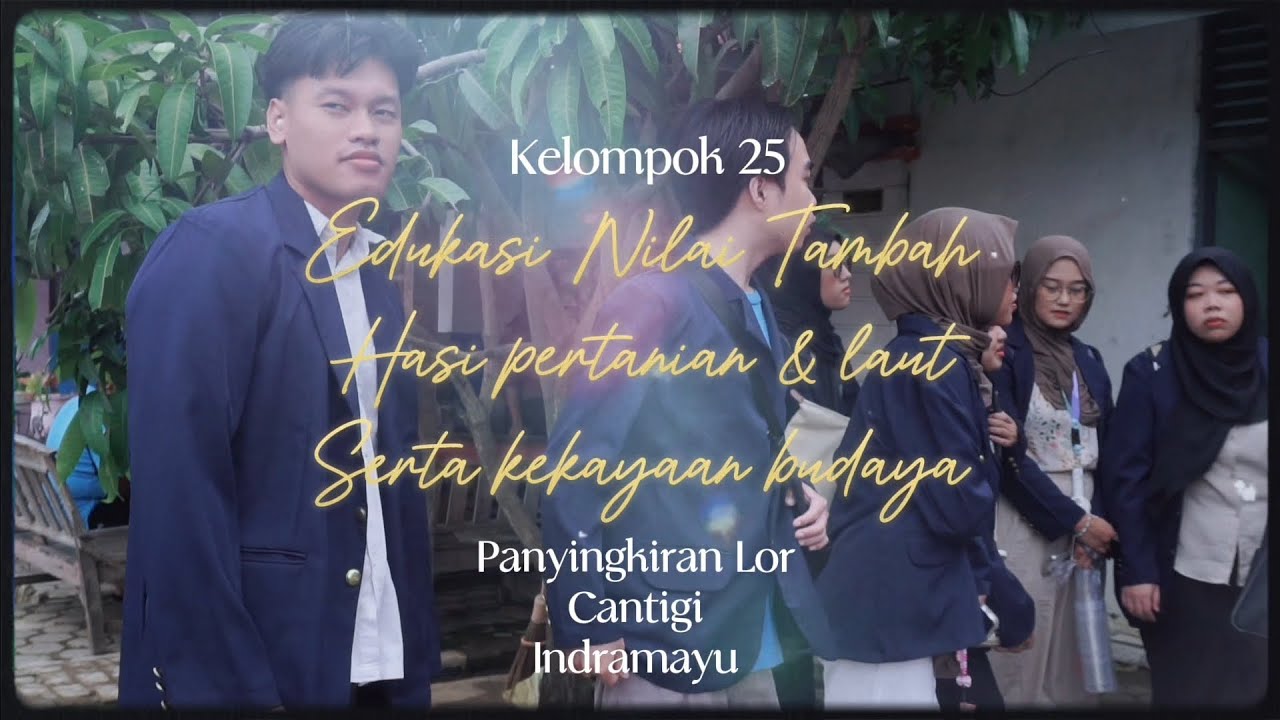 KKNM 25 Universitas Padjadjaran | Kegiatan Sub-kelompok Edukasi Nilai Tambah Tani, Laut, Budaya.