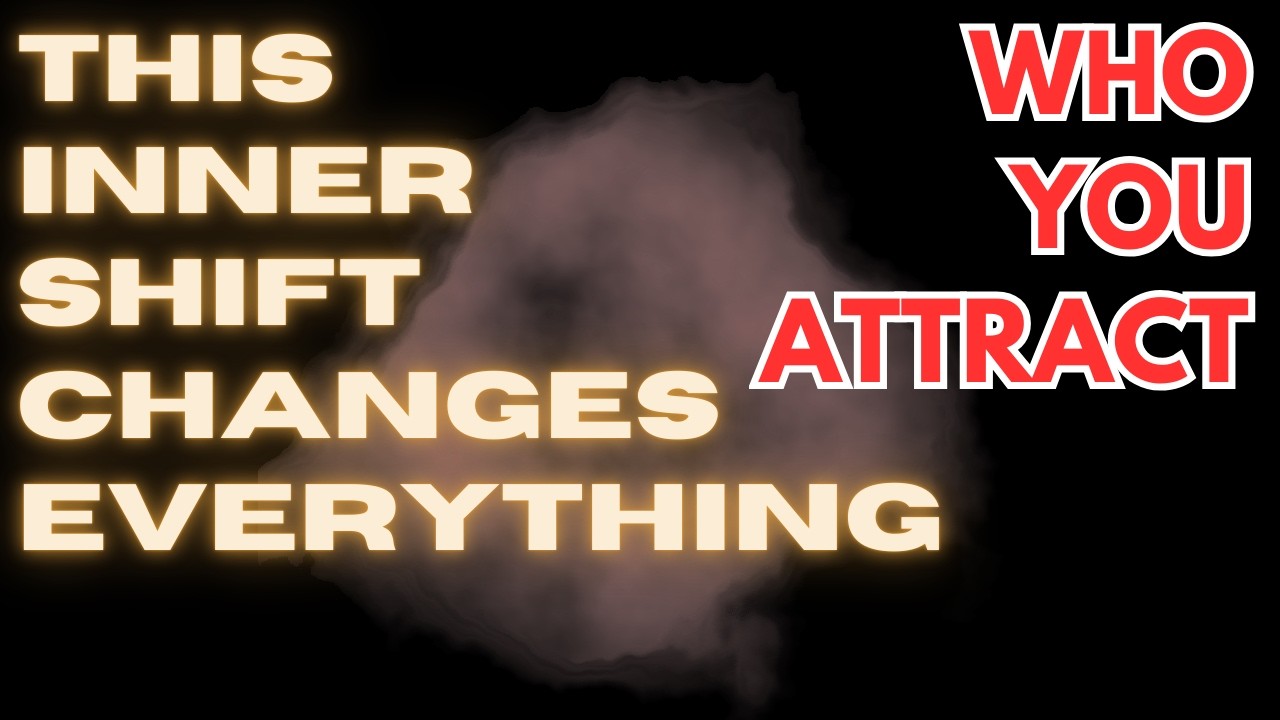 This Inner Shift Changes Who You Attract Instantly