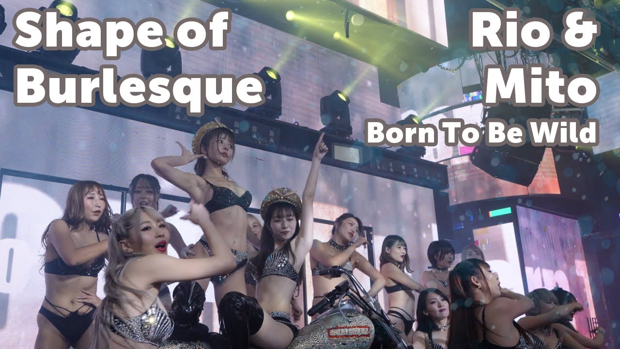Shape of Burlesque || 2023/05/30 || Looking for adventure