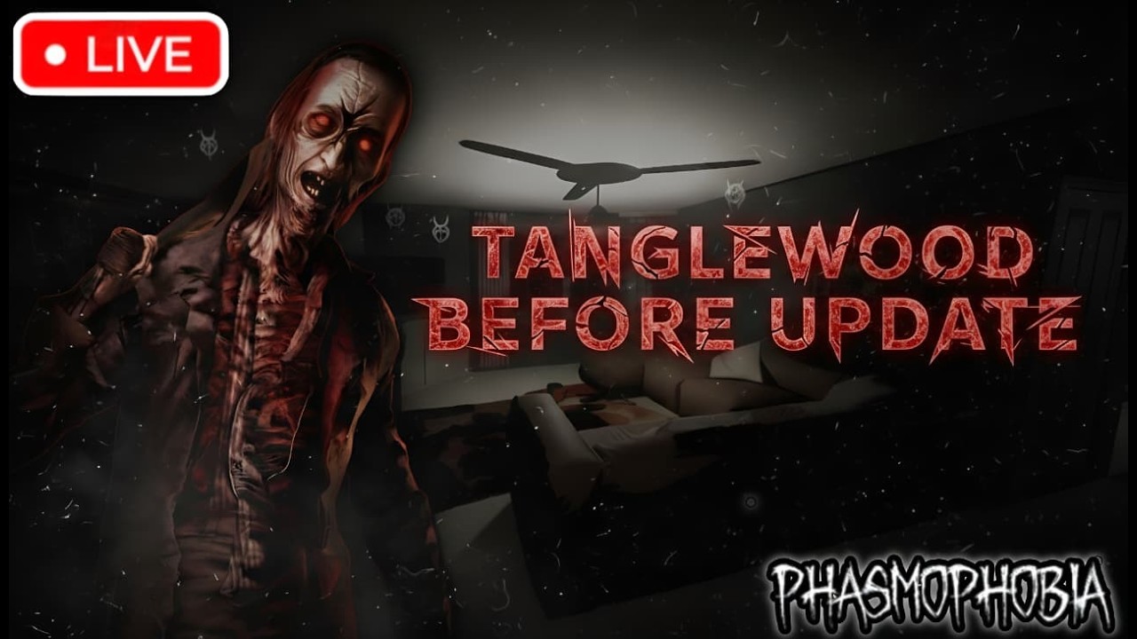 LAST RUN IN TANGLEWOOD - BEFORE THE UPDATE 😓 || • PHASMOPHOBIA • || LIVE 🔴