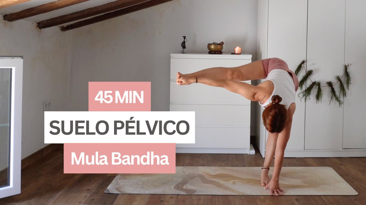 Yoga para activar Mula Bandha y fortalecer el suelo pélvico | 30 min