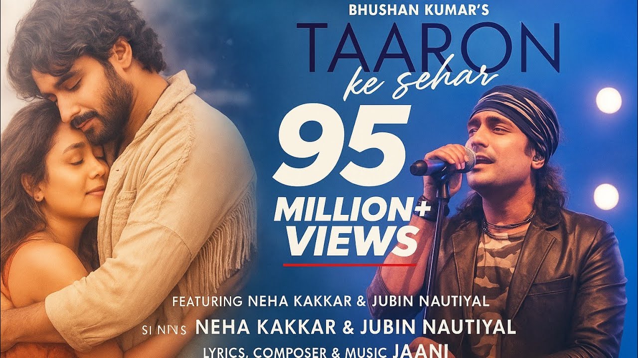 Taaron Ke Shehar Song: Neha Kakkar,XSunny Kaushal |Jubin Nautiyal, Jaani |Bhushan Kumar |Arvindr K